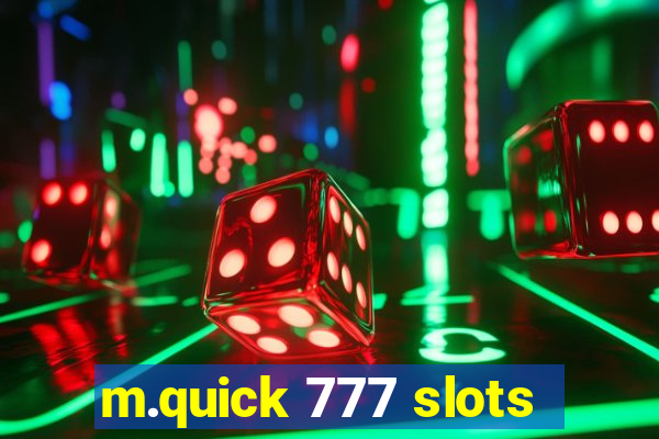 m.quick 777 slots